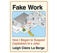 Leigh Claire La Berge Fake Work (Copertina rigida)