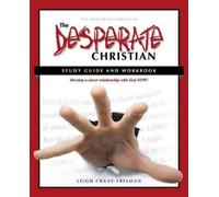 Leigh Crane Freeman The Desperate Christian Study Guide and Workbook (Tascabile)