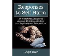 Leigh Dale Responses to Self Harm (Tascabile)