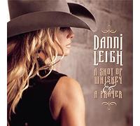 Leigh,Danni - A Shot of Whiskey & a Prayer