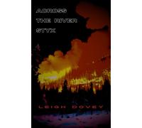 Leigh Dovey Across the River Styx (Tascabile)
