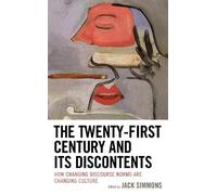 Leigh E. Rich The Twenty-First Century and Its Discontents (Tascabile)