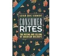 Leigh Eric Schmidt Consumer Rites (Tascabile)