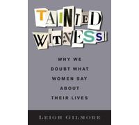 Leigh Gilmore Tainted Witness (Copertina rigida) Gender and Culture Series