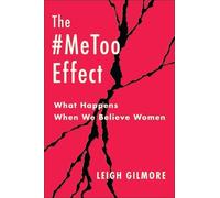 Leigh Gilmore The #MeToo Effect (Copertina rigida) Gender and Culture Series