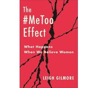 Leigh Gilmore The #MeToo Effect (Tascabile) Gender and Culture Series