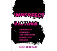 Leigh Goodmark Imperfect Victims (Tascabile) Gender and Justice