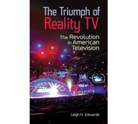 Leigh H. Edwards The Triumph of Reality TV (Copertina rigida)
