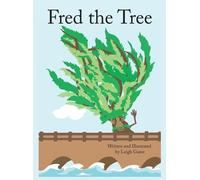 Leigh H Guest Fred the Tree (Copertina rigida)