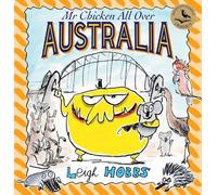 Leigh Hobbs Mr Chicken All Over Australia (Tascabile) MR CHICKEN