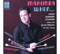 Leigh Howard St Marimba When... Debussy: Children's Corner/Tchaikovsky: Alb (CD)
