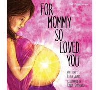 Leigh James For Mommy So Loved You (Copertina rigida)