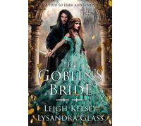 Leigh Kelsey The Goblin's Bride (Tascabile) Feud So Dark And Lovely
