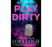 Leigh Lora Play Dirty (Tascabile)