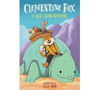 Leigh Luna Clementine Fox and the Great Island Adventure: A G (Copertina rigida)