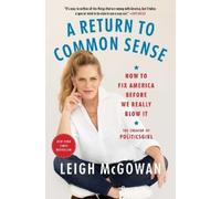 Leigh McGowan A Return to Common Sense (Tascabile)