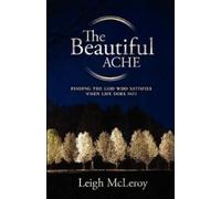 Leigh McLeroy The Beautiful Ache (Tascabile)