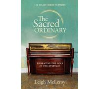 Leigh McLeroy The Sacred Ordinary (Tascabile)
