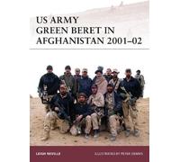 Leigh Neville US Army Green Beret in Afghanistan 2001-02 (Tascabile) Warrior