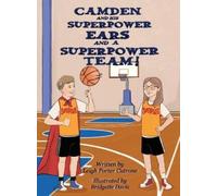 Leigh P Cutrone Camden and His Superpower Ears and A Superpow (Copertina rigida)
