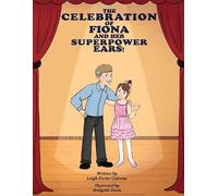 Leigh P Cutrone The Celebration of Fiona and Her Superpower Ears (Tascabile)