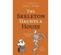 Leigh Perry The Skeleton Haunts a House (Tascabile) Family Skeleton