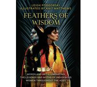 Leigh Podgorski Kait Matthews Feathers of Wisdom (Copertina rigida)