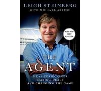 Leigh Steinberg Michael Arkush The Agent (Tascabile)