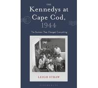 Leigh Straw The Kennedys at Cape Cod, 1944 (Copertina rigida)