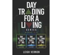 Leigh Vernon Day Trading for a Living Series, Books 1-3 (Tascabile)