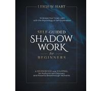 Leigh W Hart Self-Guided Shadow Work for Beginners (Tascabile)