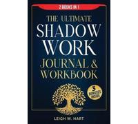 Leigh W Hart The Ultimate Shadow Work Journal & Workbook - 2 Books i (Tascabile)