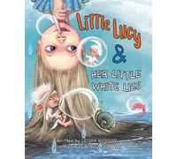 Leigha Huggins Little Lucy & Her Little White Lies (Tascabile)