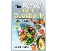 Leigha Hughes The Renal Diet Cookbook (Tascabile)