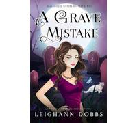 Leighann Dobbs A Grave Mistake (Tascabile) Blackmoore Sisters Mystery