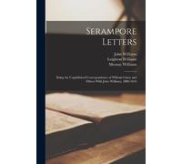 Leighton Williams John Williams William Carey Serampore Letters (Tascabile)