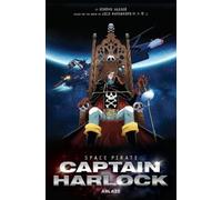 Leiji Matsumoto Jerome Alquie SPACE PIRATE CAPTAIN HARLOCK HC (Copertina rigida)