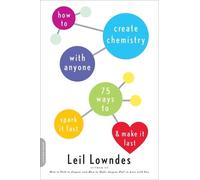 Leil Lowndes How to Create Chemistry with Anyone (Tascabile)