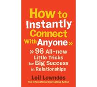 Leil Lowndes How to Instantly Connect With Anyone (Tascabile)