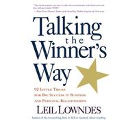 Leil Lowndes Talking the Winner's Way (Tascabile)