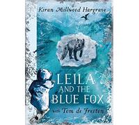 Leila and the Blue Fox: Kiran Millwood Hargrave
