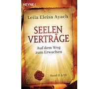 Leila Eleisa Ay Seelenverträge. Band 2 & 3: Auf dem Weg zum Erwachen (Tascabile)