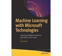 Leila Etaati Machine Learning with Microsoft Technologies (Tascabile)