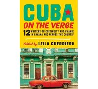Leila Guerriero Cuba on the Verge (Tascabile)