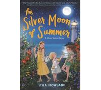 Leila Howland The Silver Moon Of Summer (Copertina rigida)