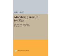 Leila J. Rupp Mobilizing Women for War (Copertina rigida)