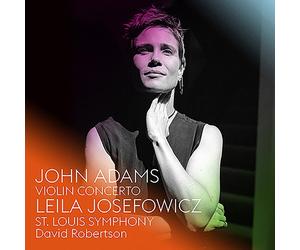 Leila Josefowicz - John Adams: Violin Concerto - Cd