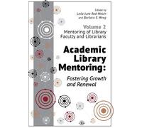 Leila June Rod- Academic Library Mentoring: Fostering Growth and Ren (Tascabile)