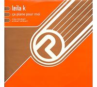 Leila K / Ca Plane Pour Moi