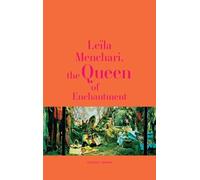 Leïla Menchari, The Queen of Enchantment